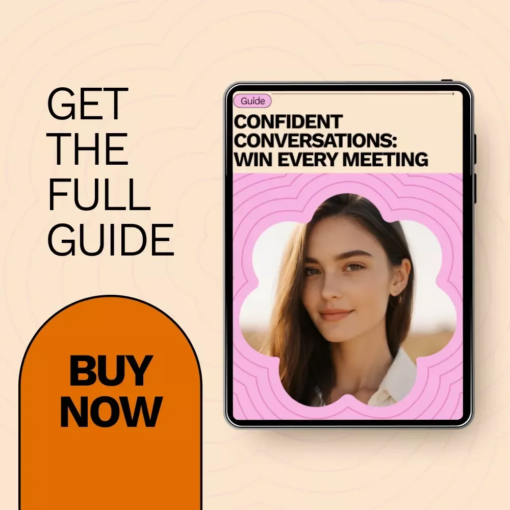 Confident Conversations: Win Every Meeting - How to Feel Confident in Meetings with This Digital Guide