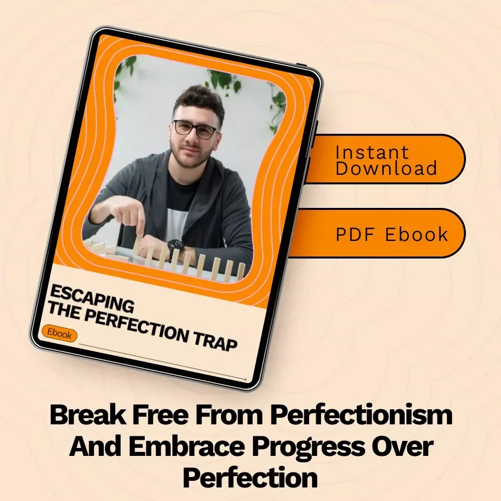 Escaping the Perfection Trap: A Practical Guide to Breaking Free from Perfectionism Cycle