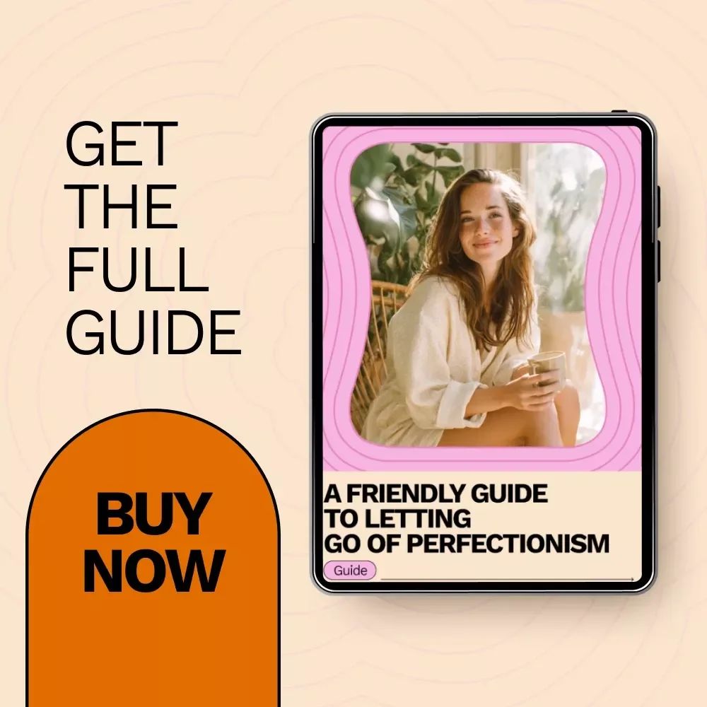 A Friendly Guide to Letting Go of Perfectionism: How to Let Go of Perfectionism and Embrace Progress