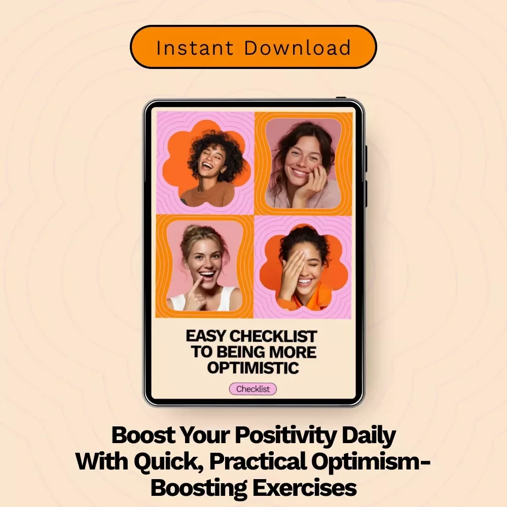 Easy Checklist to Being More Optimistic - Practical Guide to Boosting Positivity Every Day