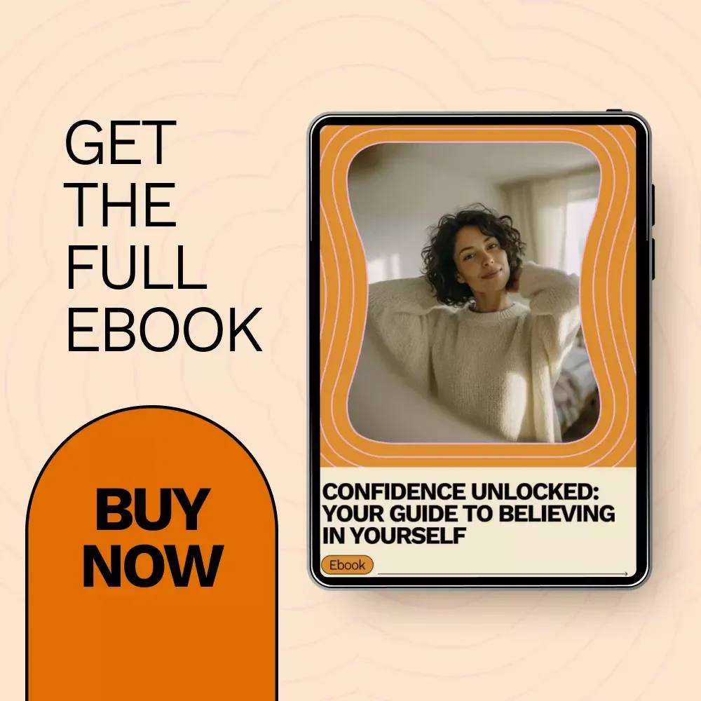 Confidence Unlocked: Your Guide to Believing in Yourself – Practical Ways to Build Self Confidence eBook for Personal Growth & Mindset Transformation