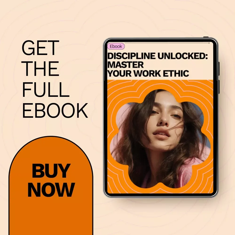 Discipline Unlocked: Master Your Work Ethic eBook – How to Develop a Strong Work Ethic for Career Success