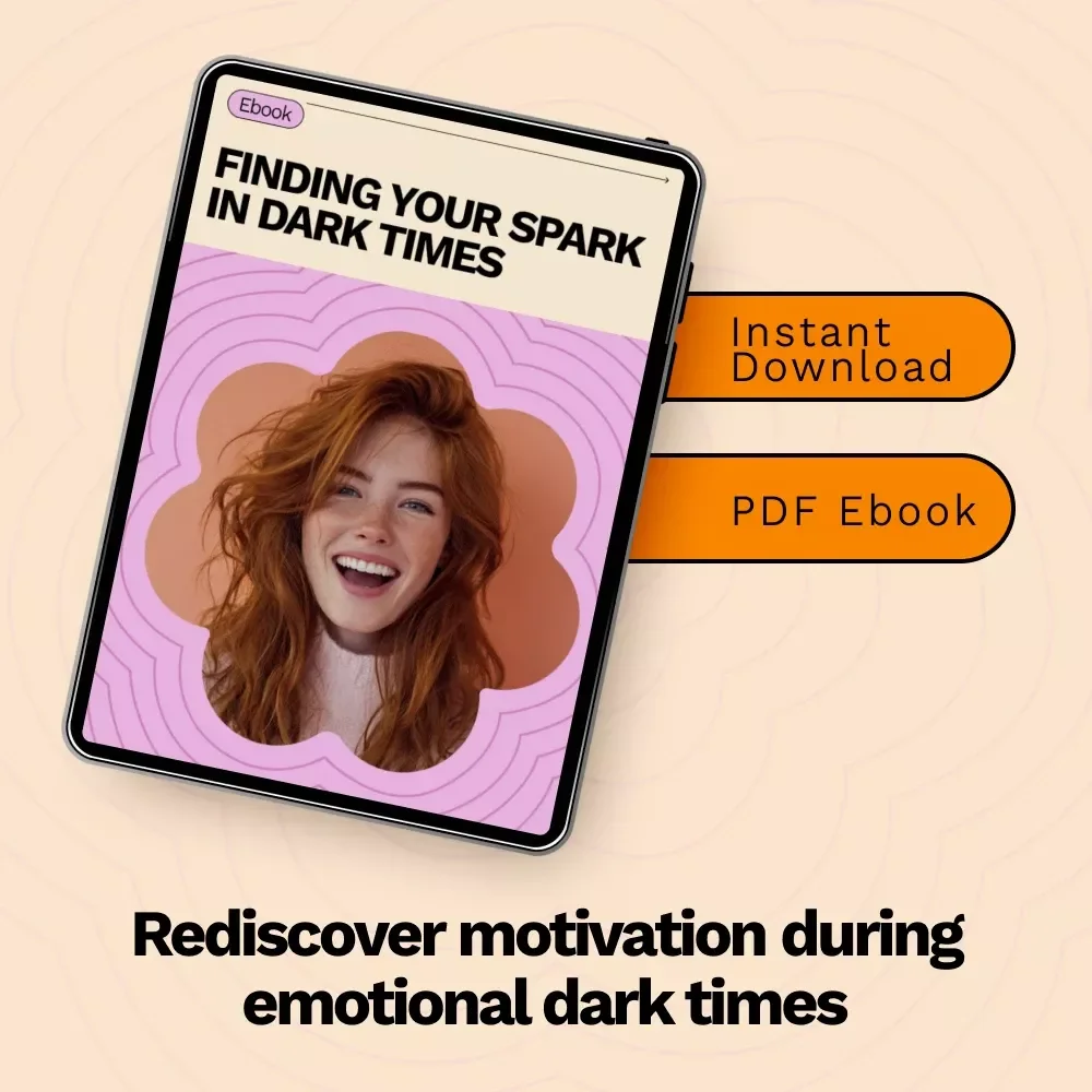 Finding Your Spark in Dark Times – A Gentle Guide on How to Find Motivation When Depressed | Practical eBook for Emotional Resilience & Daily Drive