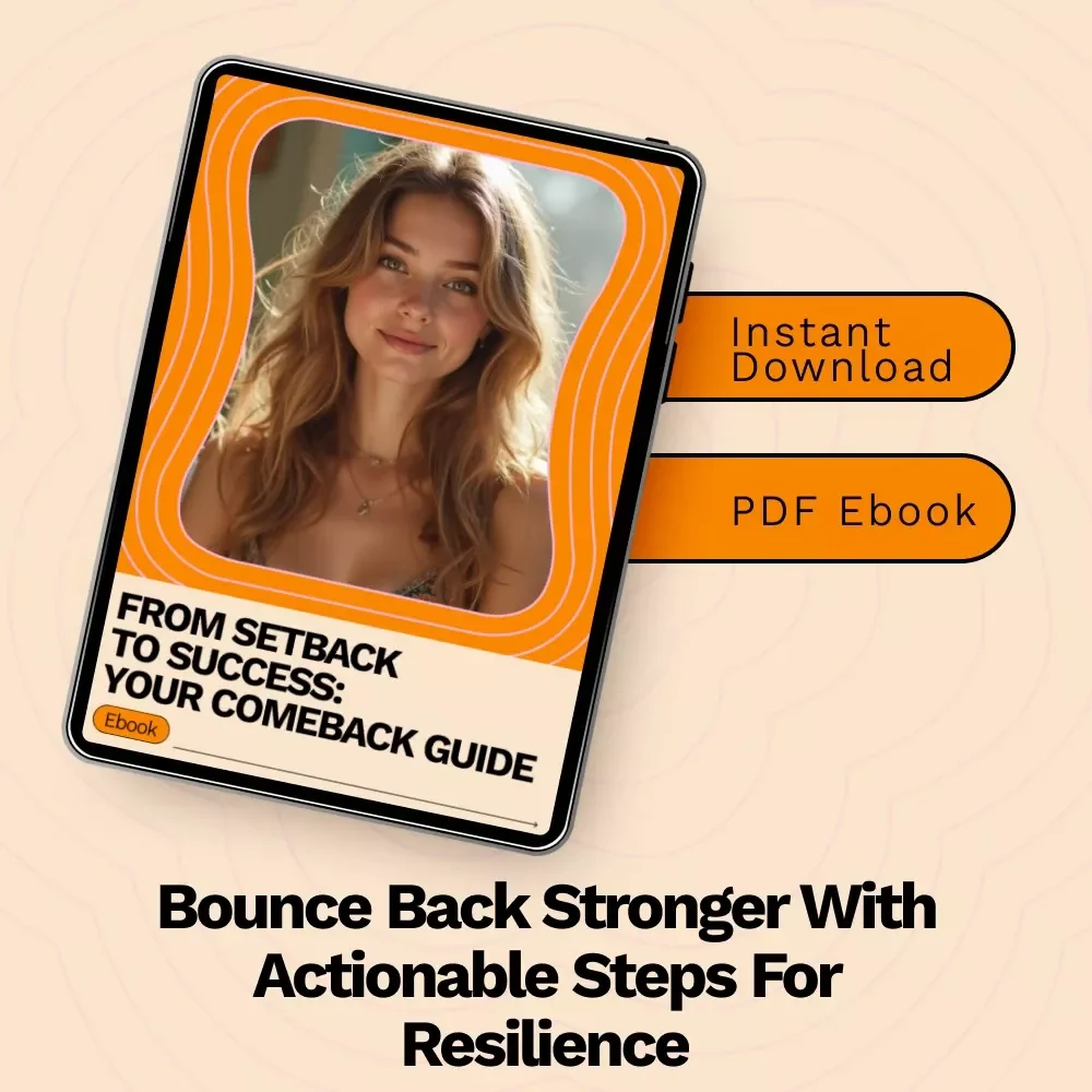 From Setback to Success: Your Comeback Guide - How to Bounce Back from Setbacks