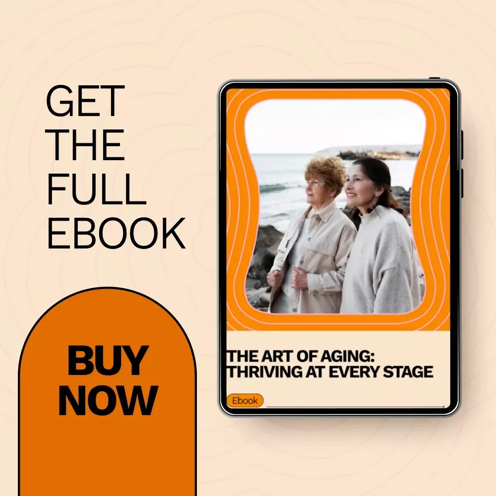The Art of Aging: Thriving at Every Stage – Embrace Aging Gracefully with Expert Insights and Practical Tips