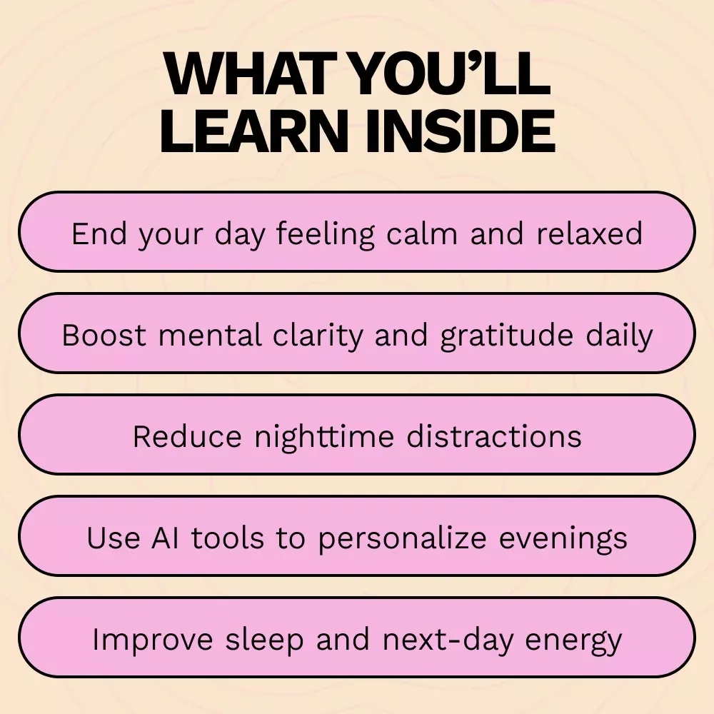 Crafting an Evening for a Positive Mindset: Evening Routine for a Positive Mindset Guide for Calm, Reflection, and Restful Nights