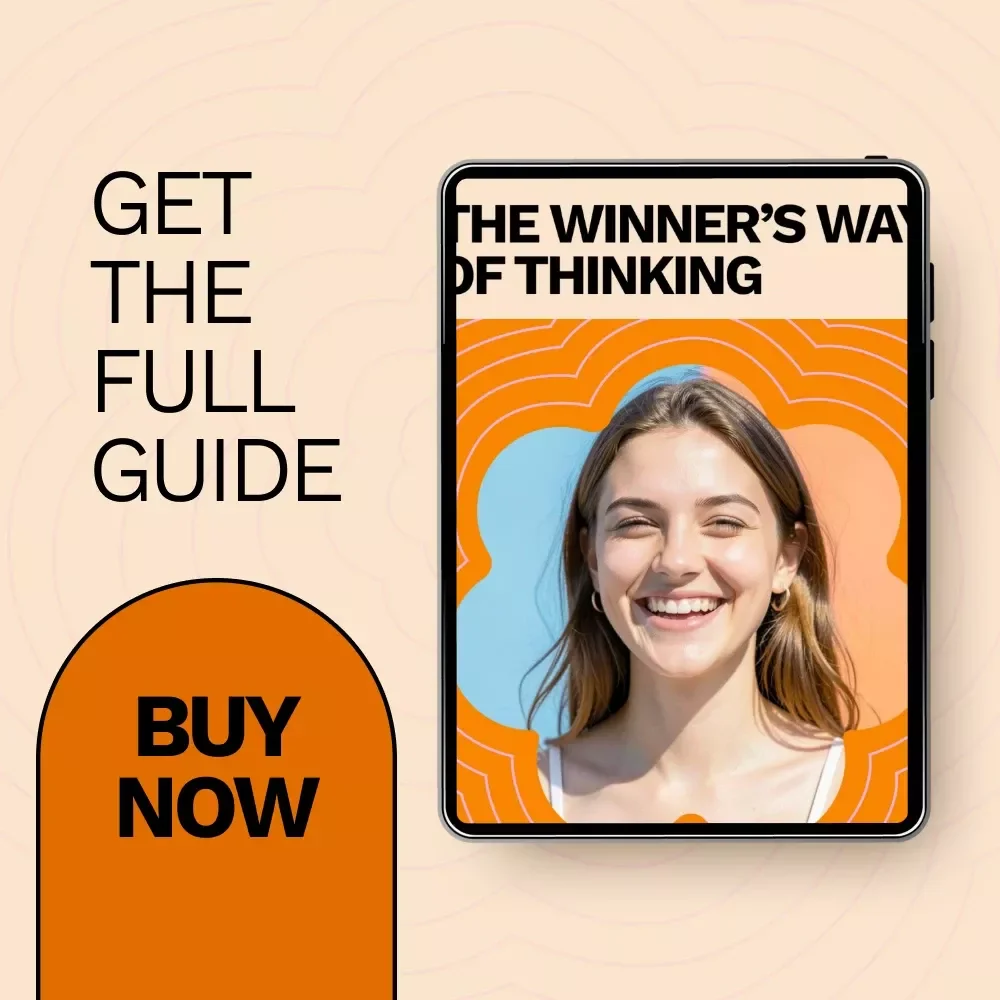 The Winner’s Way of Thinking: A Practical Guide to Developing a Champion's Mindset