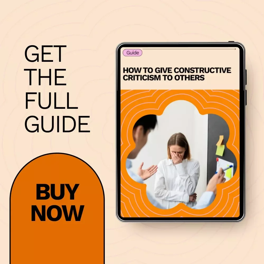 How to Give Constructive Criticism to Others: A Practical Guide for Effective Feedback