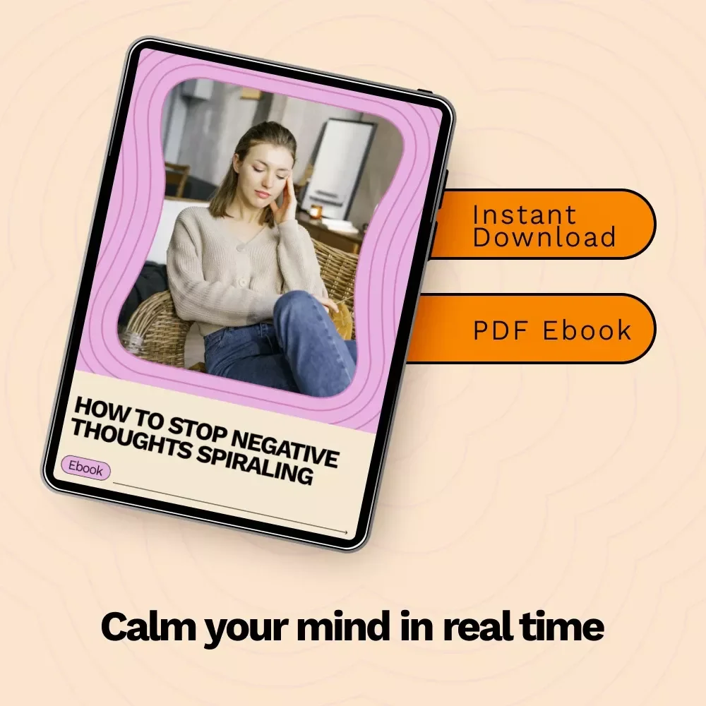 How to Stop Negative Thoughts Spiraling | Practical Anxiety Relief Ebook | Mindset & Overthinking Guide