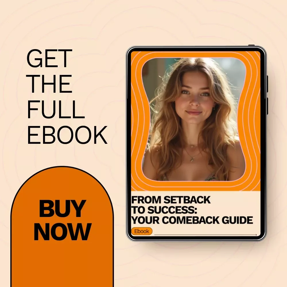 From Setback to Success: Your Comeback Guide - How to Bounce Back from Setbacks