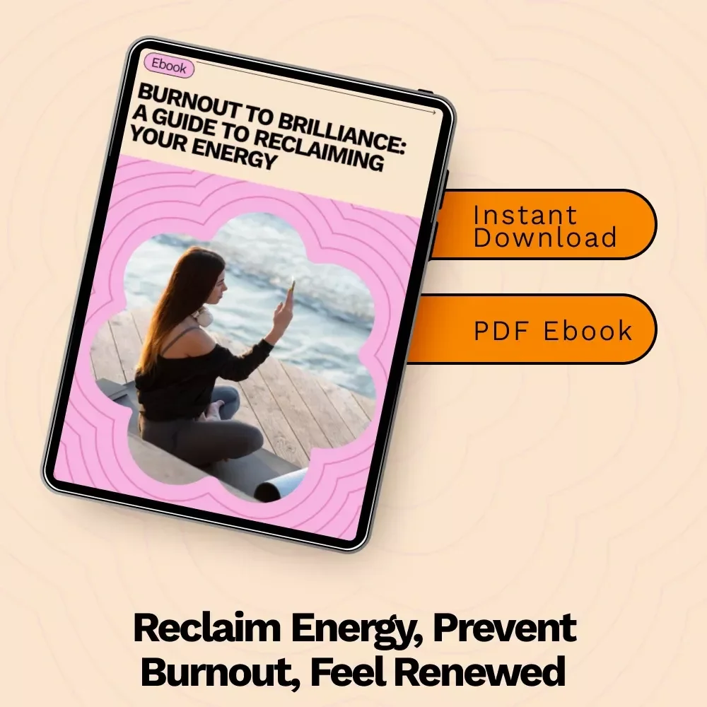 Burnout to Brilliance: A Guide to Reclaiming Your Energy | how to recover from burnout eBook, Self-Care & Energy Reset Digital Download