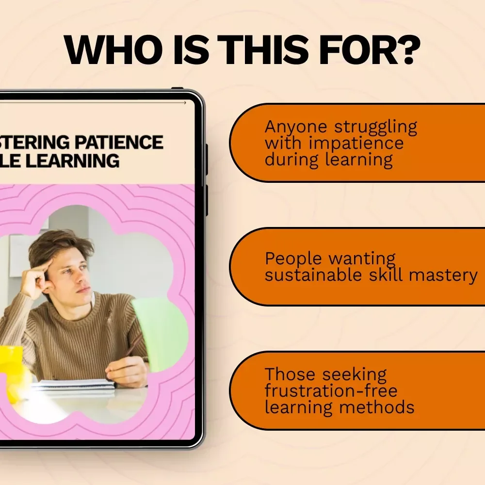Mastering Patience While Learning: The Ultimate Guide to Building Patience and Skill Growth