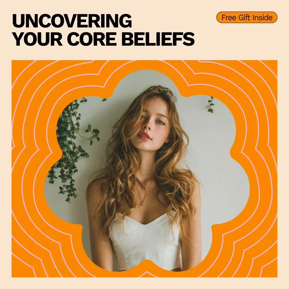Uncovering Your Core Beliefs: A Step-by-Step Guide to Identifying and Shaping Your Deepest Thoughts and Behaviors