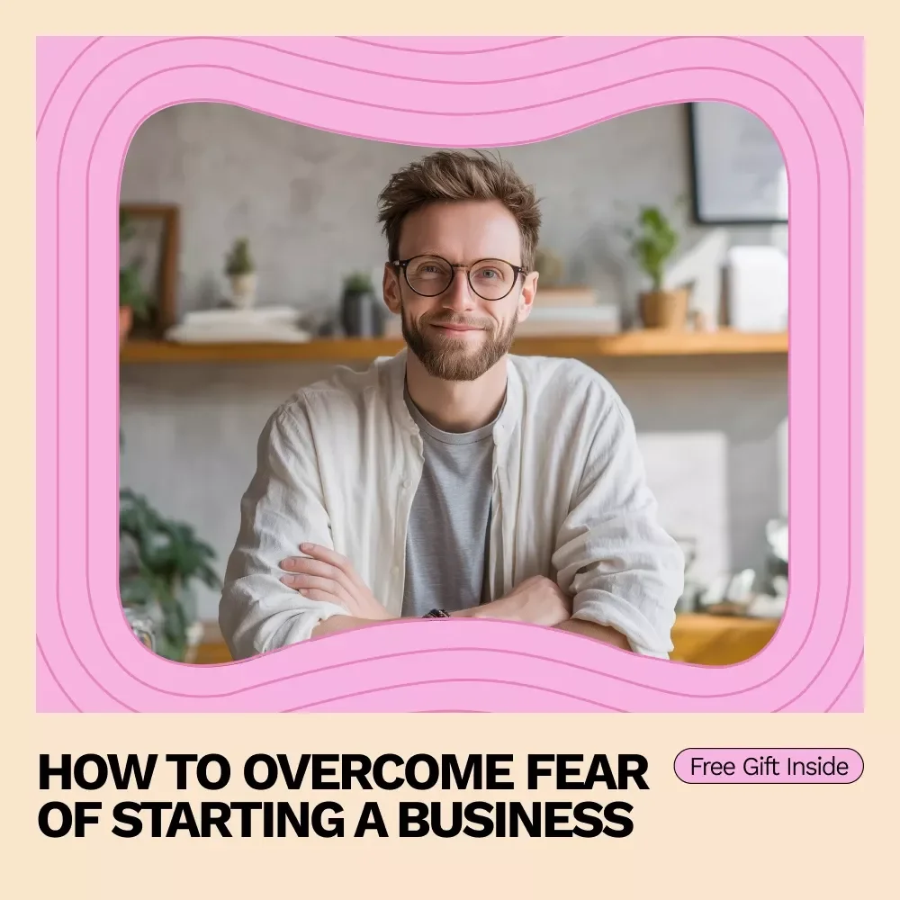How to Overcome Fear of Starting a Business: A Step-by-Step eBook Guide