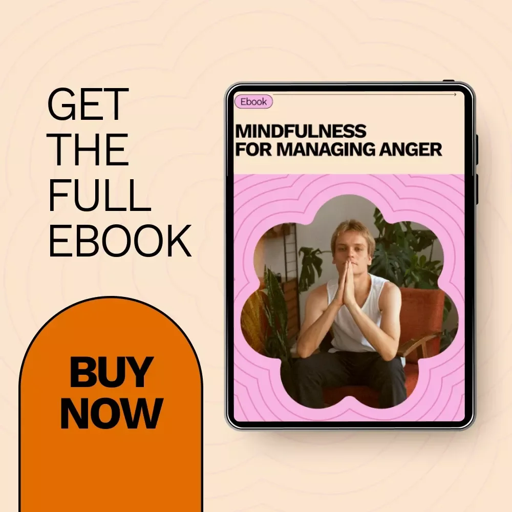Mindfulness for Managing Anger: A Practical eBook Guide for Anger Management