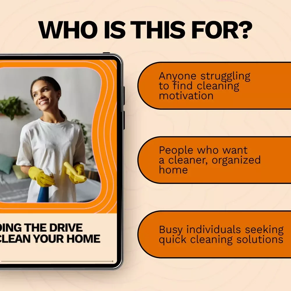 Finding the Drive to Clean Your Home: The Ultimate Guide to Motivation for Cleaning Your House