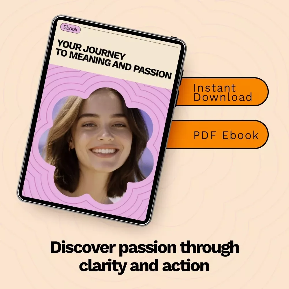 Your Journey to Meaning and Passion – Ebook Guide on How to Discover Your Passion, Self-Discovery Workbook, Purpose & Career Clarity Digital Download