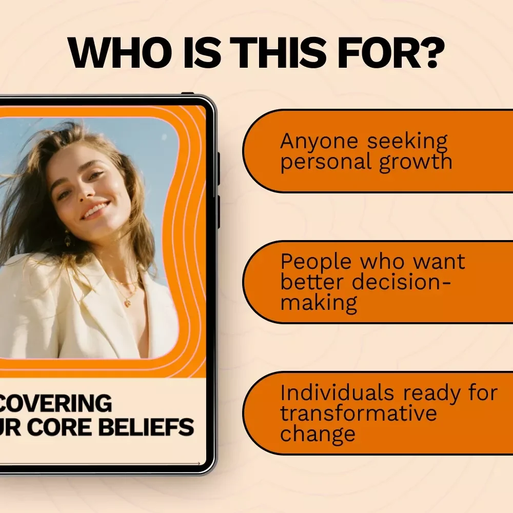 Uncovering Your Core Beliefs: A Step-by-Step Guide to Identifying and Shaping Your Deepest Thoughts and Behaviors