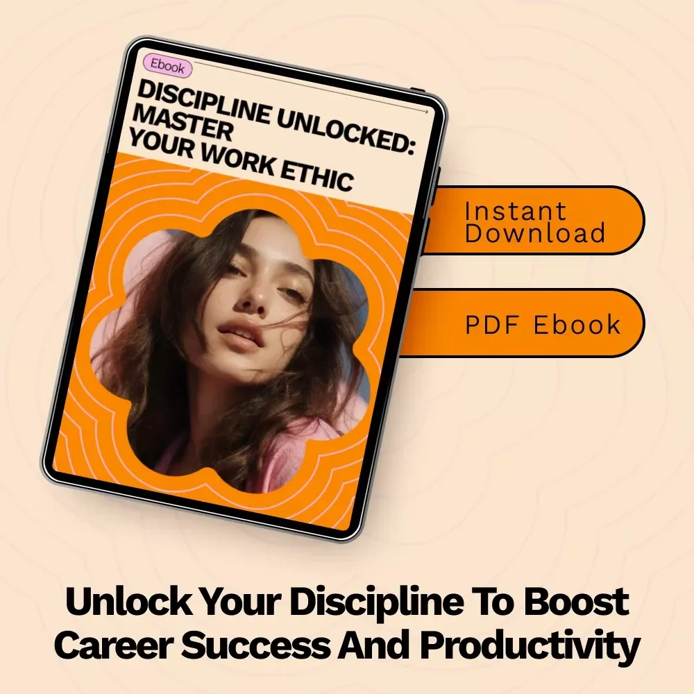 Discipline Unlocked: Master Your Work Ethic eBook – How to Develop a Strong Work Ethic for Career Success
