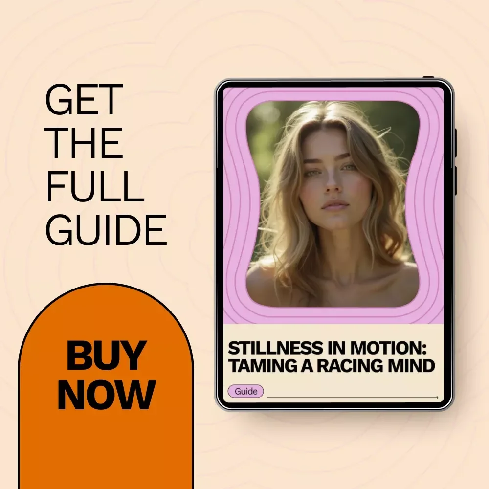 Stillness in Motion: Taming a Racing Mind – A Practical Guide on How to Quiet a Racing Mind, Find Mental Calm, and Build Daily Stillness
