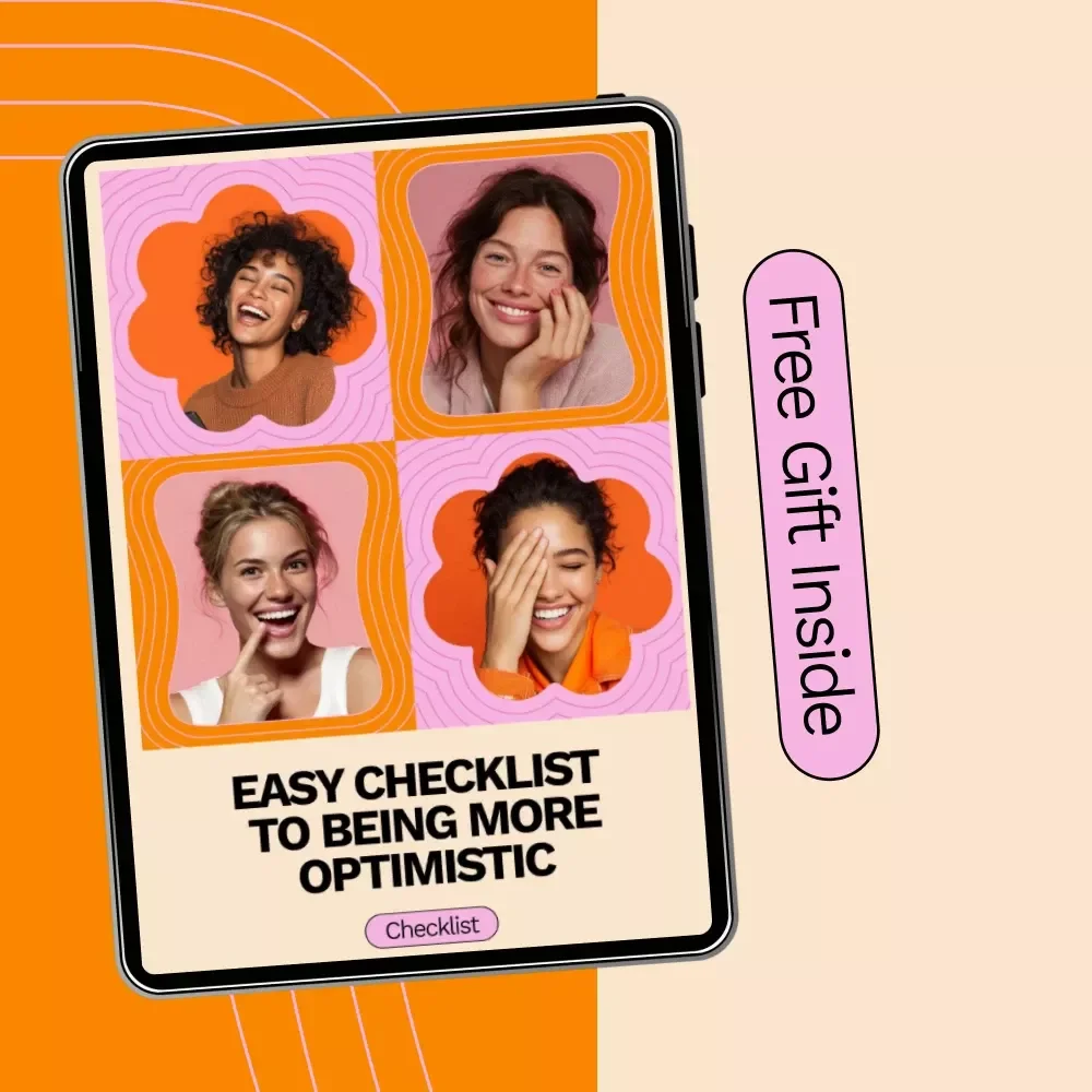 Easy Checklist to Being More Optimistic - Practical Guide to Boosting Positivity Every Day