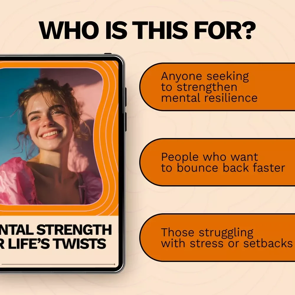 Mental Strength for Life’s Twists: How to Build a Resilient Mindset