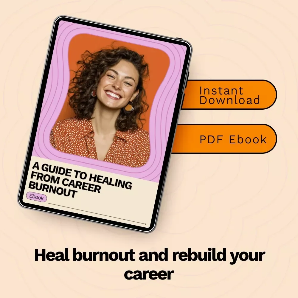 A Guide to Healing from Career Burnout – How to Heal from Career Burnout eBook for Professionals, Burnout Recovery Guide, Career Reset & Emotional Resilience