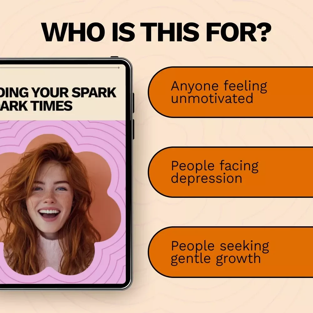 Finding Your Spark in Dark Times – A Gentle Guide on How to Find Motivation When Depressed | Practical eBook for Emotional Resilience & Daily Drive