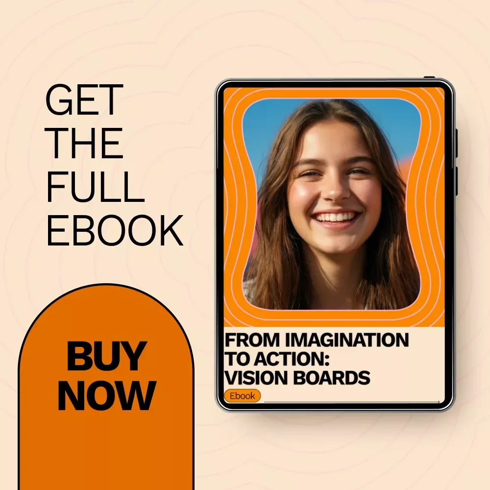 From Imagination to Action: Vision Boards - The Ultimate Guide to Using Vision Boards Effectively for Personal Growth and Goal Achievement