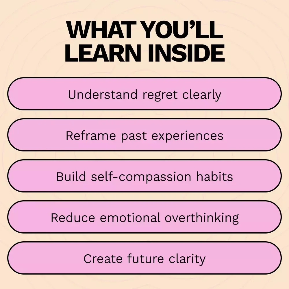 Beyond Regret: Your Path Forward – A Practical Guide on How to Let Go of Past Regrets, Heal Emotional Pain, Reframe Your Past, and Build a Regret-Free Future