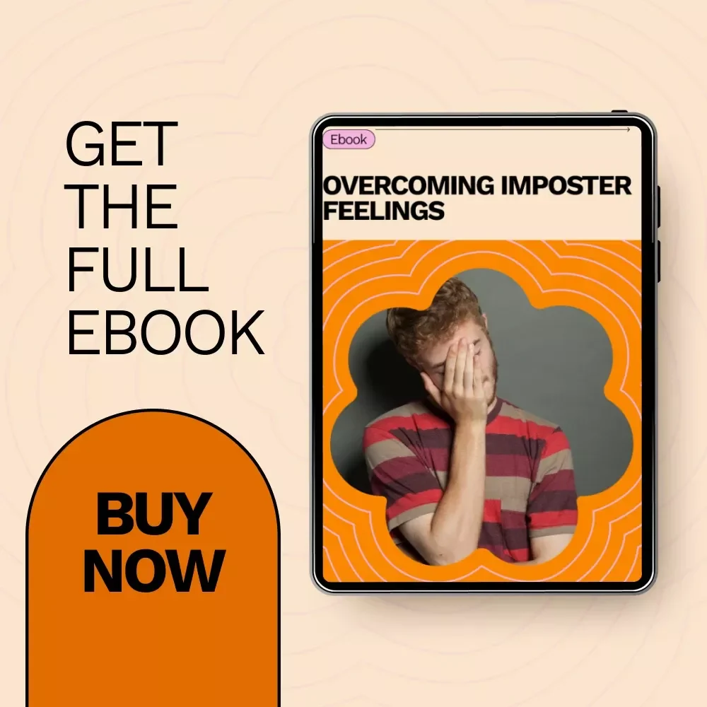 Overcoming Imposter Feelings: How to Stop Feeling Like a Fraud - eBook Guide