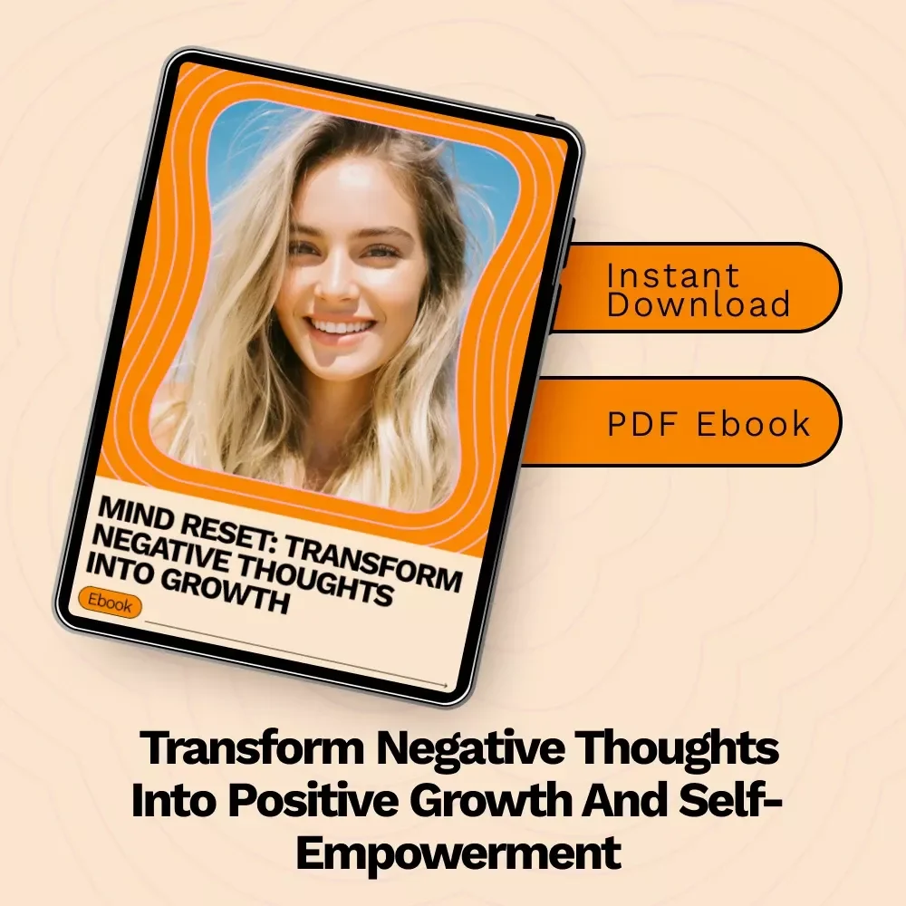Mind Reset: Transform Negative Thoughts Into Growth - A Guide to Challenging Negative Thoughts