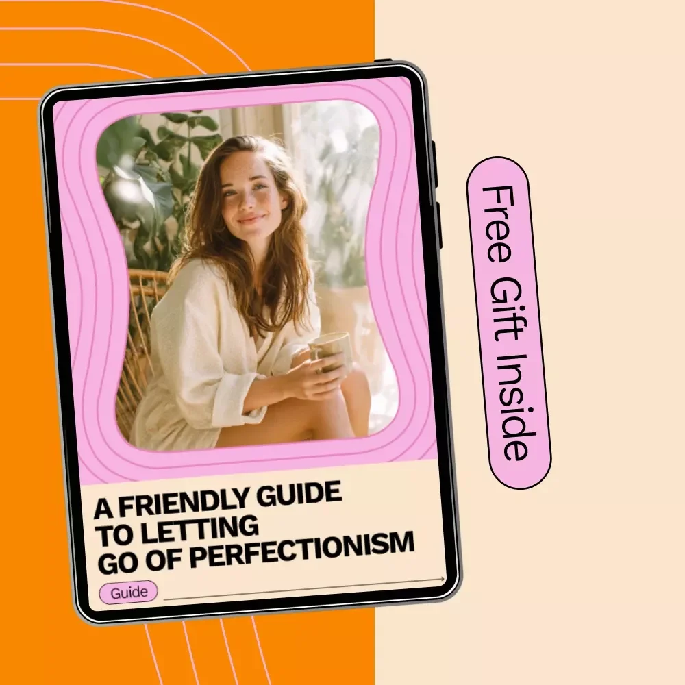 A Friendly Guide to Letting Go of Perfectionism: How to Let Go of Perfectionism and Embrace Progress