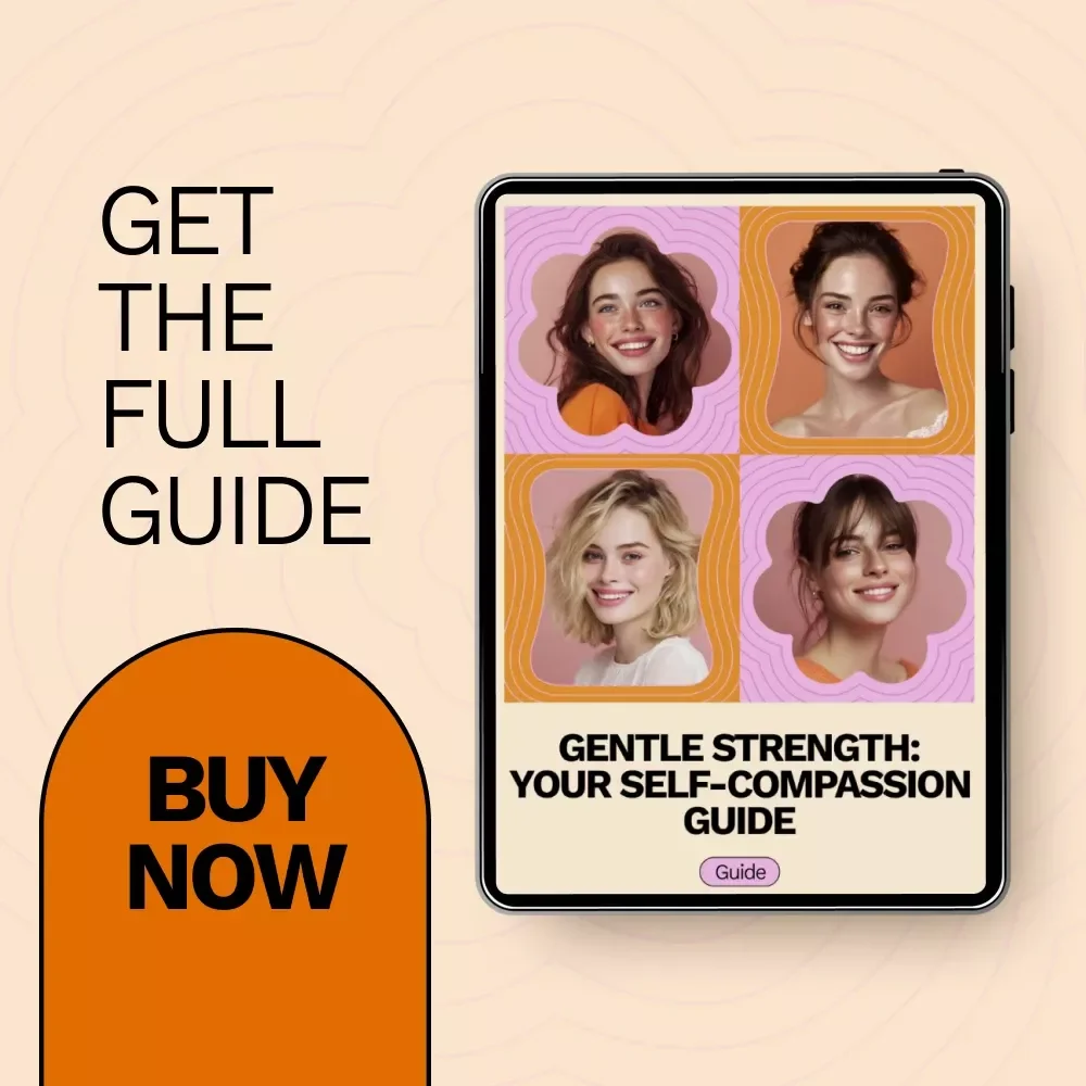 Gentle Strength: Your Self-Compassion Guide | How to Practice Self Compassion Step-by-Step | Mindful Growth Digital Guide