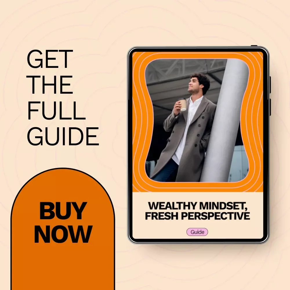 Wealthy Mindset, Fresh Perspective: How to Change Your Money Mindset – A Transformative Guide