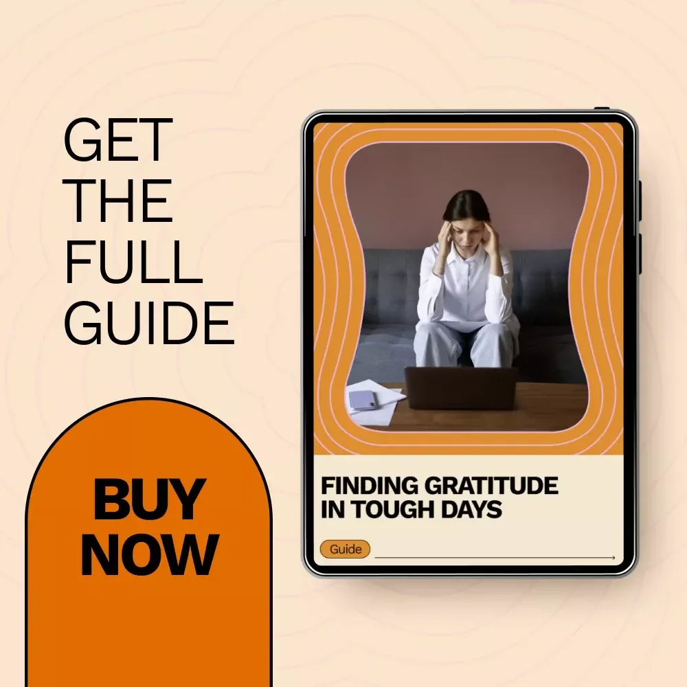 Finding Gratitude in Tough Days – A Gentle Guide on How to Be Grateful During Hard Times | Digital Download
