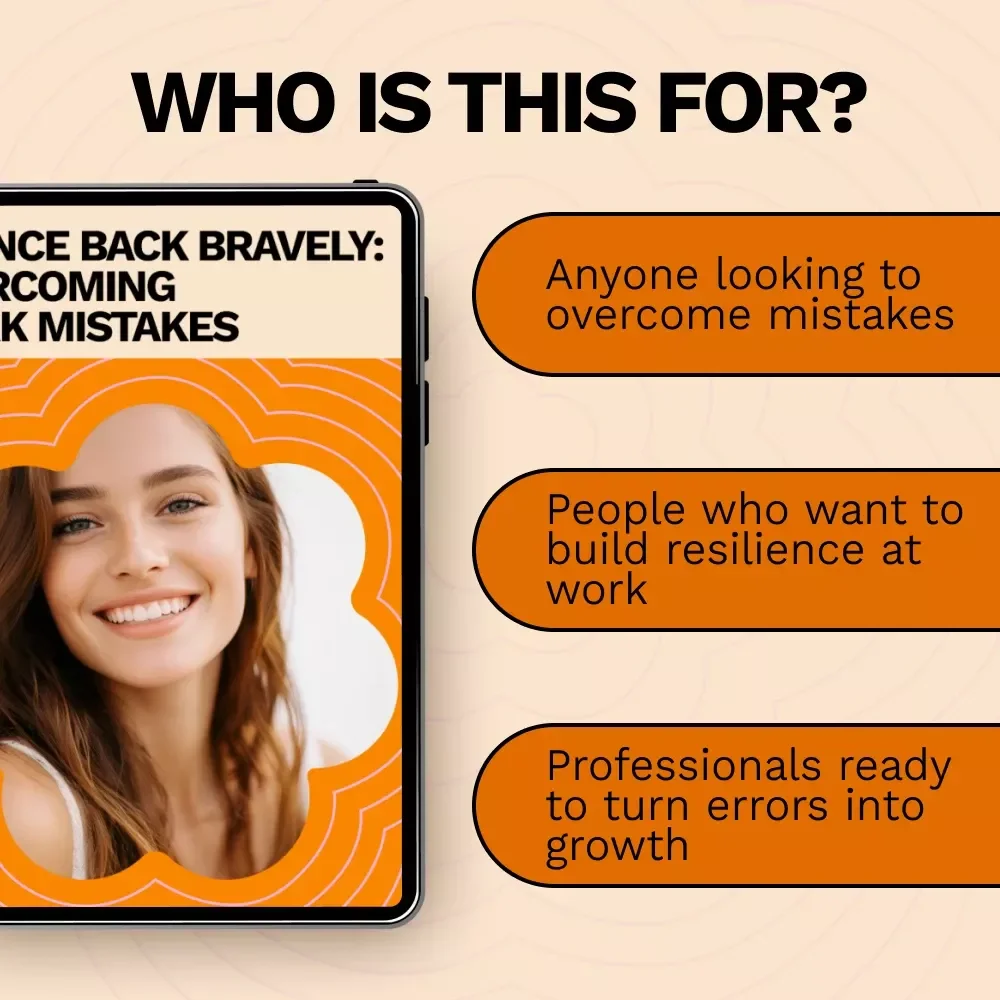 Bounce Back Bravely: Overcoming Work Mistakes – A Guide for Professional Growth, Resilience, and Success