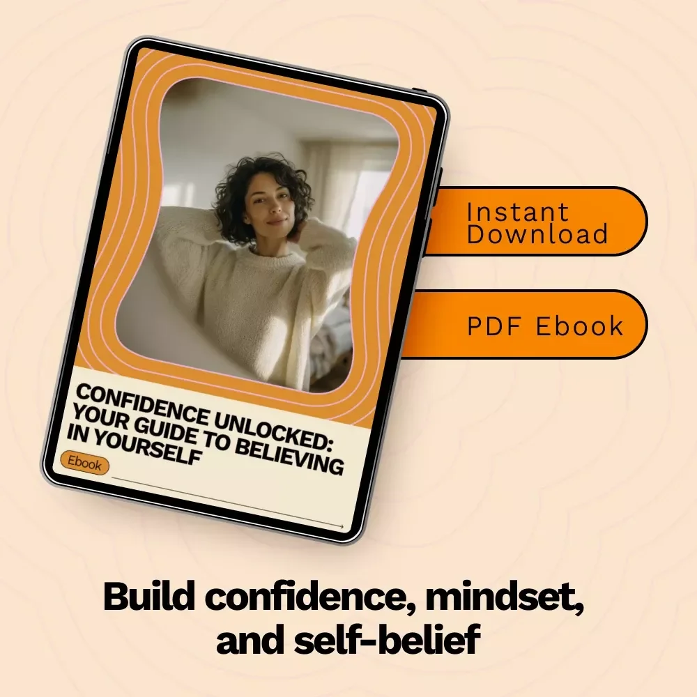 Confidence Unlocked: Your Guide to Believing in Yourself – Practical Ways to Build Self Confidence eBook for Personal Growth & Mindset Transformation