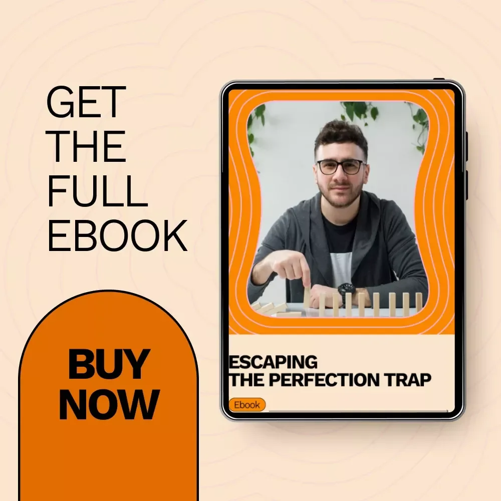 Escaping the Perfection Trap: A Practical Guide to Breaking Free from Perfectionism Cycle