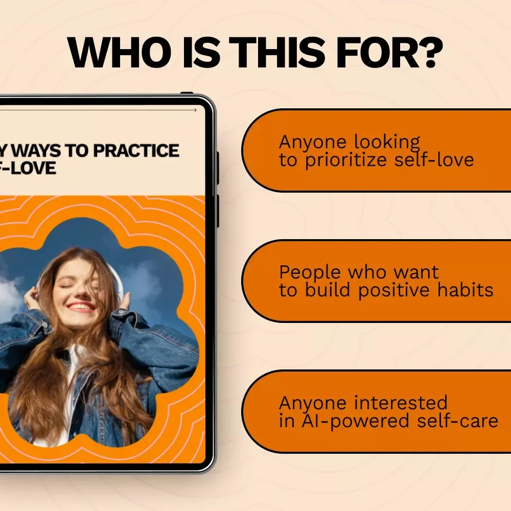 Daily Ways to Practice Self-Love Guide: Transform Your Life with Simple Daily Habits and AI Tools