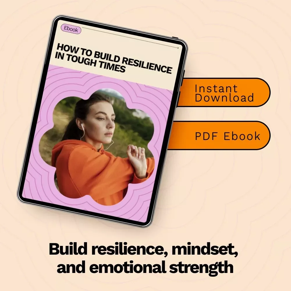 How to Build Resilience in Tough Times | Practical eBook Guide for Mental Strength, Mindset Shifts, Stress Management & Personal Growth