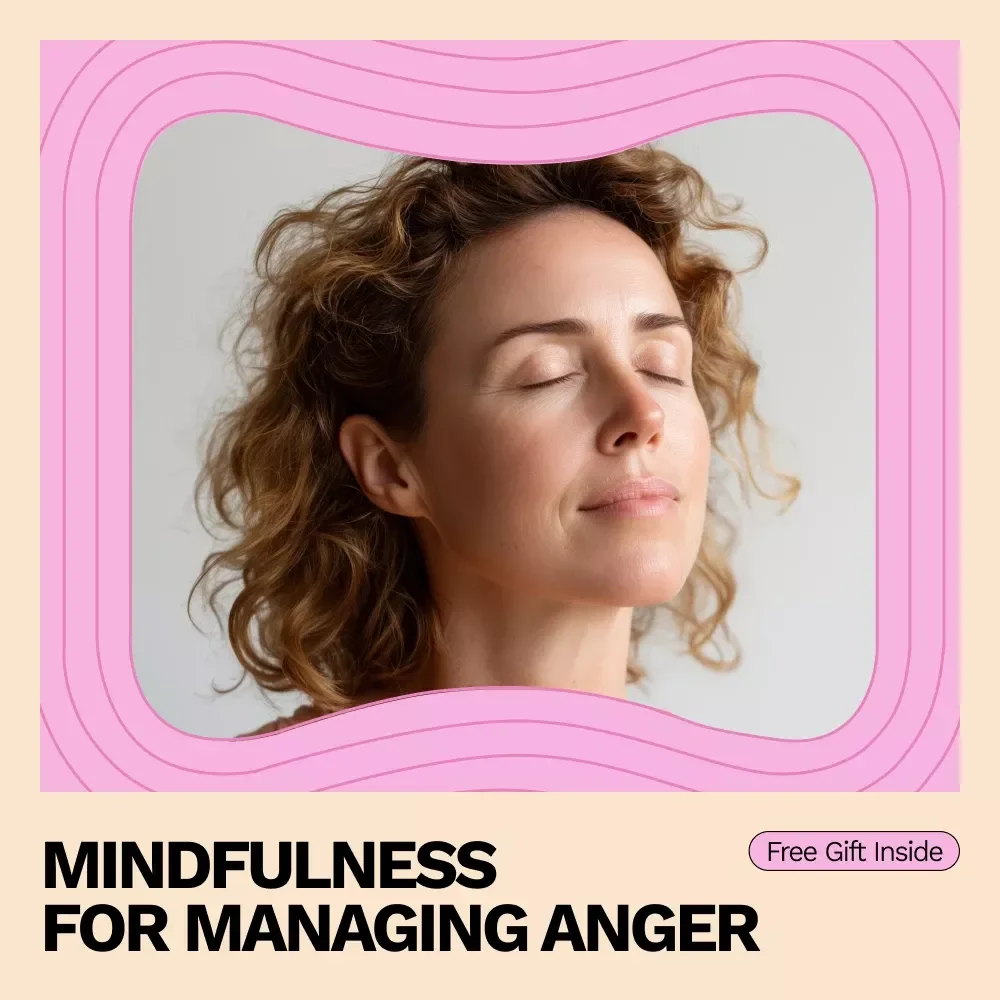 Mindfulness for Managing Anger: A Practical eBook Guide for Anger Management