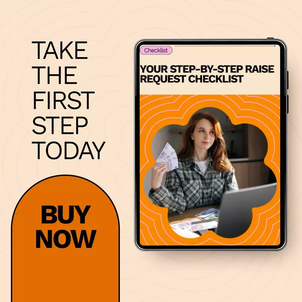 Your Step-by-Step Raise Request Checklist: How to Ask for a Raise with Confidence