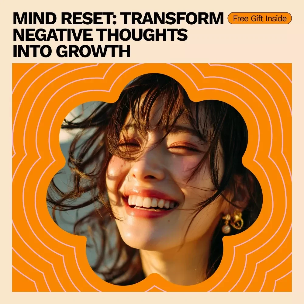Mind Reset: Transform Negative Thoughts Into Growth - A Guide to Challenging Negative Thoughts