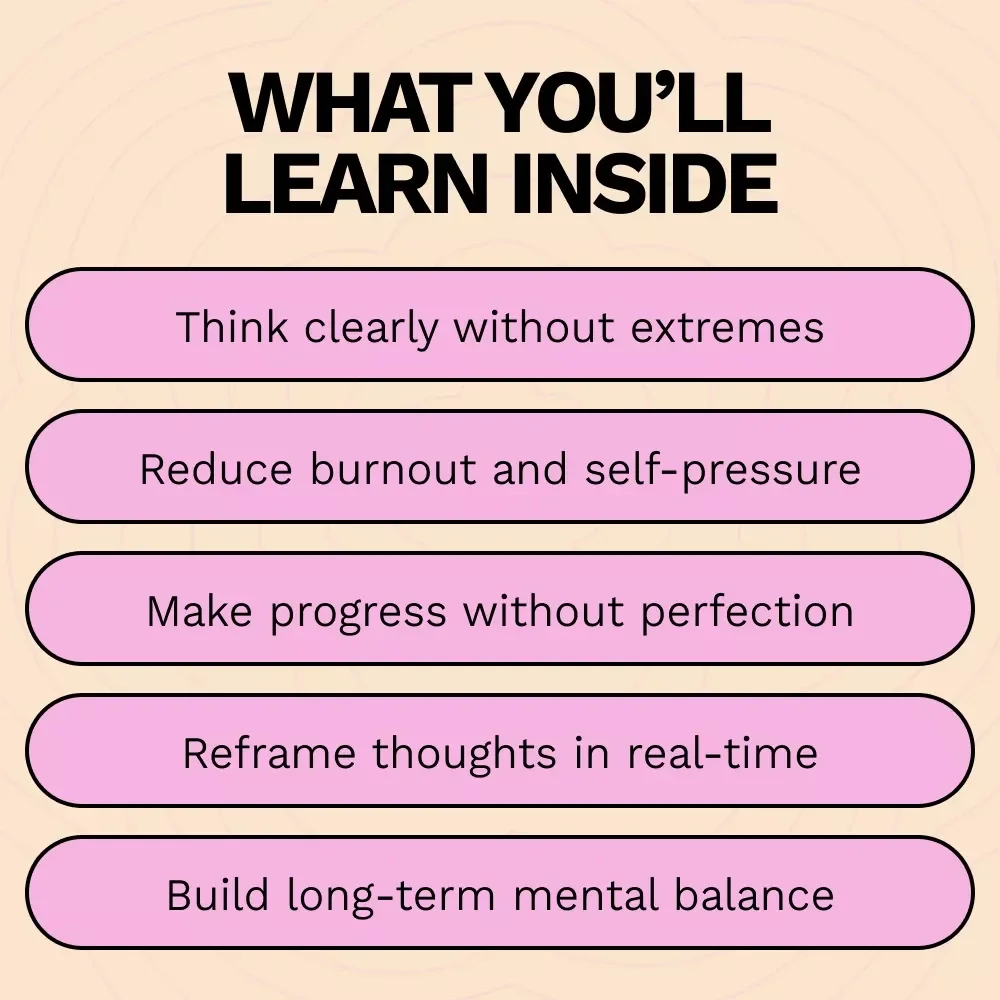 Breaking the All-or-Nothing Trap — A Practical Guide on how to overcome all or nothing thinking and Build Flexible, Balanced Thinking