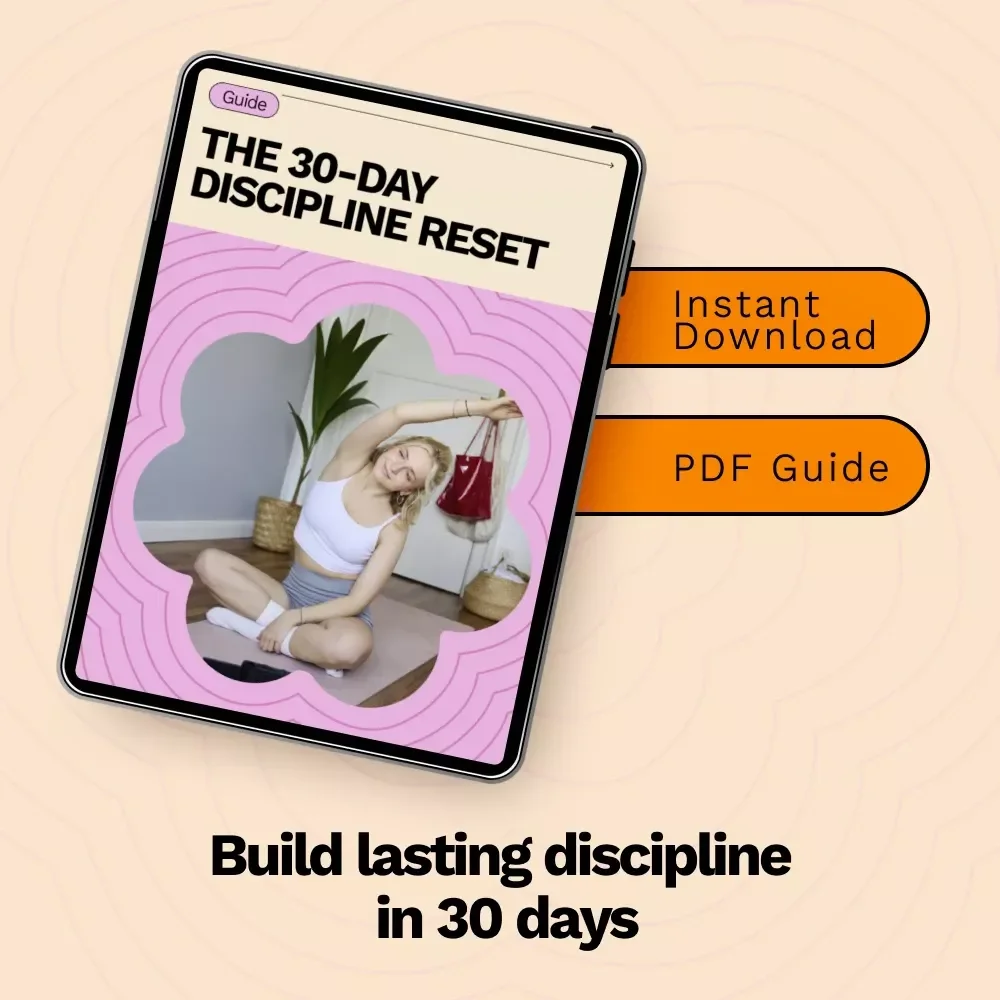 The 30-Day Discipline Reset – A Practical Guide on How to Build Discipline in 30 Days, Create Lasting Habits, and Stay Consistent Without Burnout