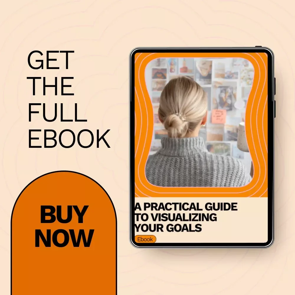 A Practical Guide to Visualizing Your Goals: Unlock Your Full Potential with Powerful Visualization Techniques