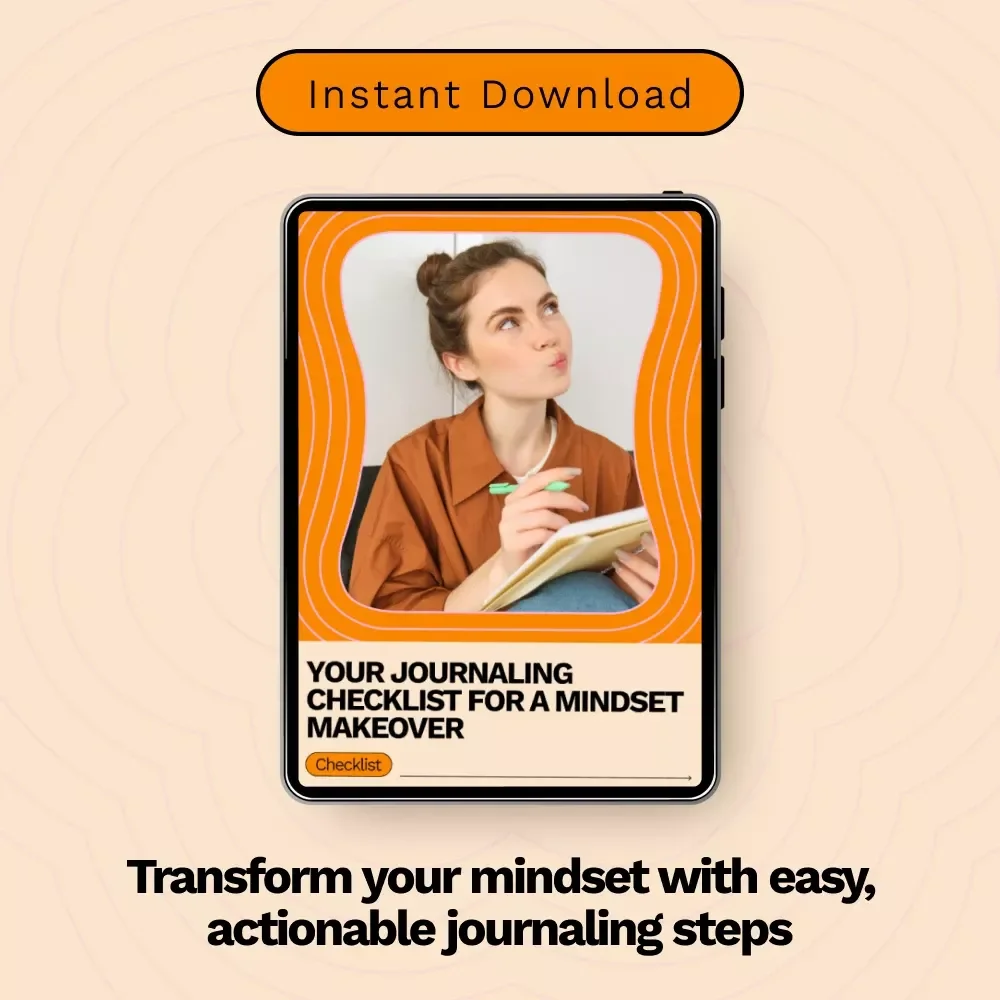 Your Journaling Checklist for a Mindset Makeover: How to Use Journaling for Mindset Shift
