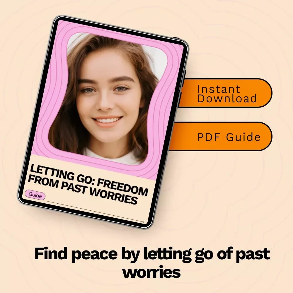 Letting Go: Freedom from Past Worries - Digital Guide to Overcome Regret and Find Peace