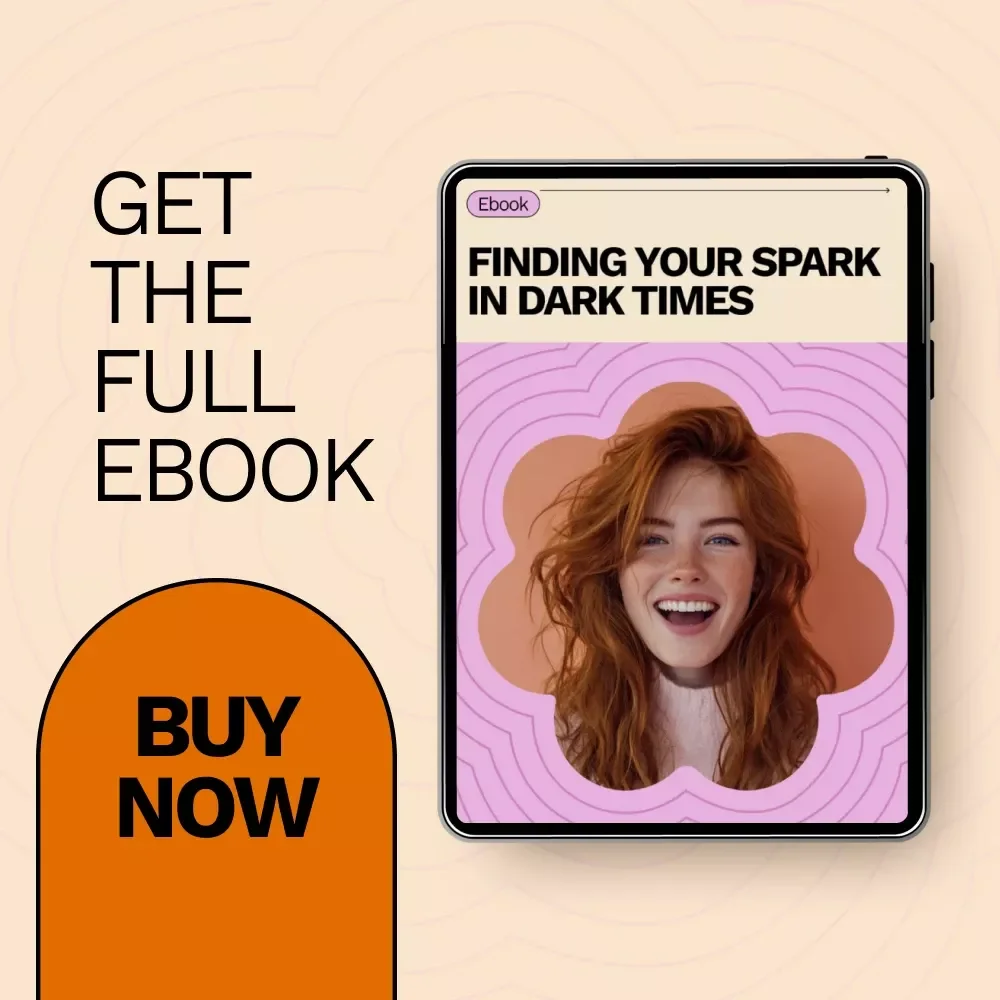 Finding Your Spark in Dark Times – A Gentle Guide on How to Find Motivation When Depressed | Practical eBook for Emotional Resilience & Daily Drive
